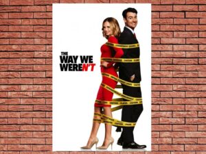 -The Way We Weren't (2019)-<br>The Original Movie