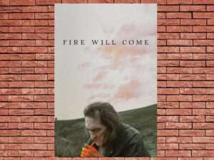 -Fire Will Come (2019)-<br>The Original Movie