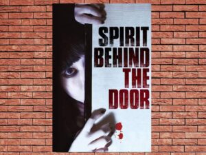 -Spirit Behind the Door (2014)-<br>The Original Movie