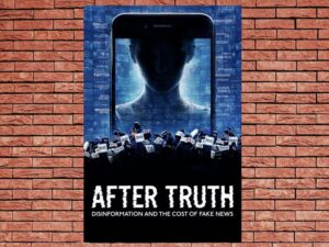 -After Truth: Disinformation and the Cost of Fake News (2020)-<br>The Original Movie