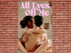-All Eyes Off Me (2022)-<br>The Original Movie