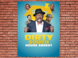 -Dirty South House Arrest (2017)-<br>The Original Movie