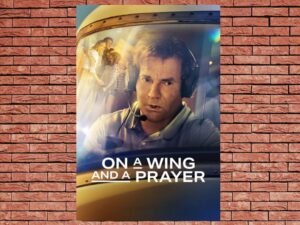 -On a Wing and a Prayer (2023)-<br>The Original Movie