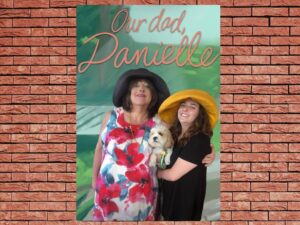 -Our Dad, Danielle (2024)-<br>The Original Movie