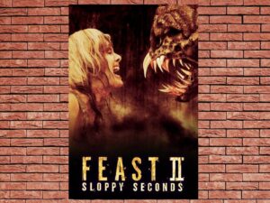 -Feast II: Sloppy Seconds (2008)-<br>The Original Movie