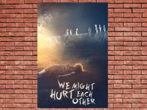 -We Might Hurt Each Other (2022)-<br>The Original Movie