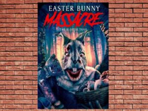 -Easter Bunny Massacre: The Bloody Trail (2022)-<br>The Original Movie