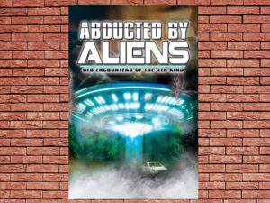 -Abducted by Aliens: UFO Encounters of the 4th Kind (2014)-<br>The Original Movie