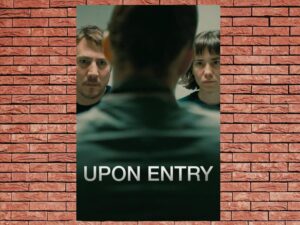 -Upon Entry (2023)-<br>The Original Movie