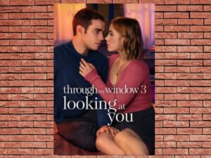 -Through My Window 3: Looking at You (2024)-<br>The Original Movie