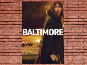 -Baltimore (2024)-<br>The Original Movie