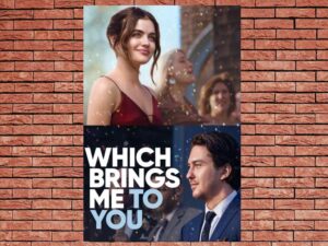 -Which Brings Me to You (2023)-<br>The Original Movie