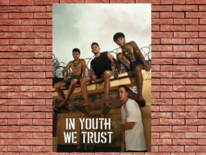-In Youth We Trust (2024)-<br>The Original Movie