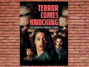 -Terror Comes Knocking: The Marcela Borges Story (2025)-<br>The Original Movie