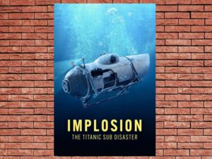 -Implosion: The Titanic Sub Disaster (2025)-<br>The Original Movie