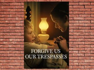 -Forgive Us Our Trespasses (2022)-<br>The Original Movie