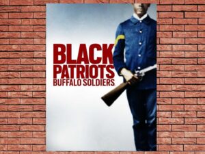 -Black Patriots: Buffalo Soldiers (2022)-<br>The Original Movie
