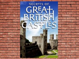 -Secrets of Great British Castles (2015)-<br>The Complete Series