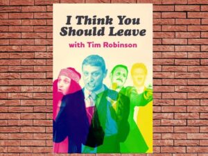 -I Think You Should Leave with Tim Robinson (2019)-<br>The Complete Series