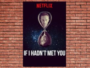 -If I Hadn't Met You (2018)-<br>The Complete Series