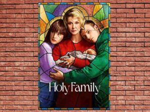 -Holy Family (2022)-<br>The Complete Series