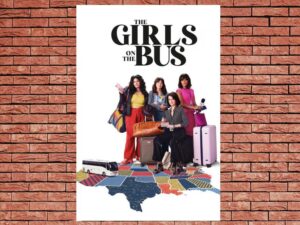 -The Girls on the Bus (2024)-<br>The Complete Series