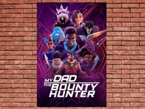 -My Dad the Bounty Hunter (2023)-<br>The Complete Series