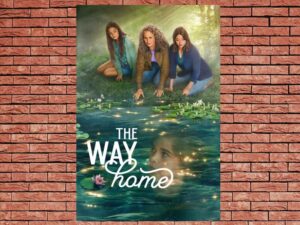 -The Way Home (2023)-<br>The Complete Series