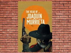 -The Head of Joaqu?n Murrieta (2023)-<br>The Complete Series