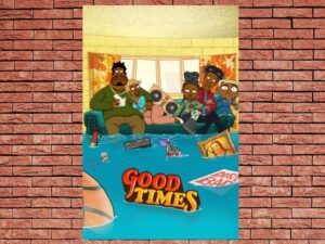 -Good Times (2024)-<br>The Complete Series