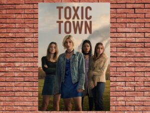 -Toxic Town (2025)-<br>The Complete Series