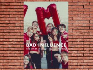 -Bad Influence: The Dark Side of Kidfluencing (2025)-<br>The Complete Series