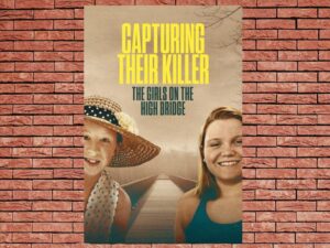 -Capturing Their Killer: The Girls on the High Bridge (2025)-<br>The Complete Series
