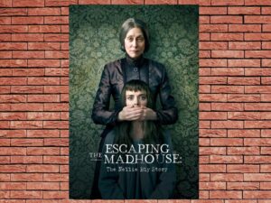 -Escaping the Madhouse: The Nellie Bly Story (2019)-<br>The Original Movie