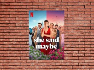 -She Said Maybe (2025)-<br>The Original Movie