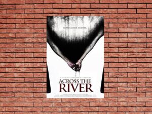 -Across the River (2013)-<br>The Original Movie