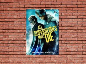 -All Superheroes Must Die (2011)-<br>The Original Movie