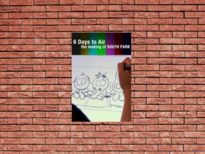 -6 Days to Air: The Making of South Park (2011)-<br>The Original Movie