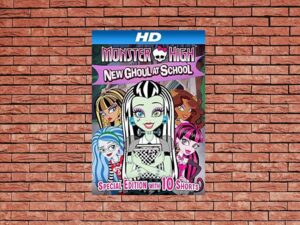 -Monster High: New Ghoul at School (2010)-<br>The Original Movie