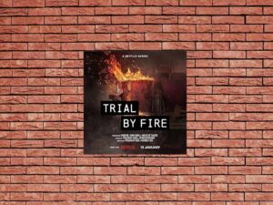 -Trial by Fire (2023)-<br>The Complete Series