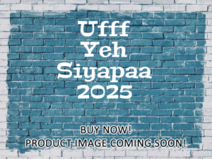 -Ufff Yeh Siyapaa (2025)-<br>The Original Movie