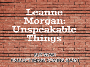 -Leanne Morgan: Unspeakable Things (2025)-<br>The Original Movie