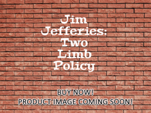 -Jim Jefferies: Two Limb Policy (2025)-<br>The Original Movie