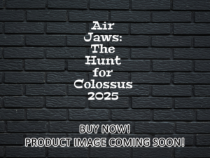 -Air Jaws: The Hunt for Colossus (2025)-<br>The Original Movie