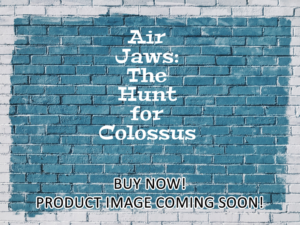 -Air Jaws: The Hunt for Colossus (2025)-<br>The Original Movie