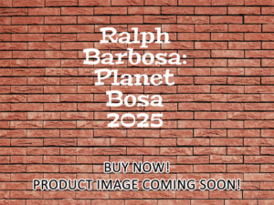 -Ralph Barbosa: Planet Bosa (2025)-<br>The Original Movie