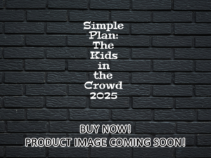 -Simple Plan: The Kids in the Crowd (2025)-<br>The Original Movie