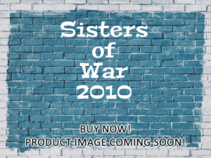 -Sisters of War (2010)-<br>The Original Movie