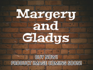 -Margery and Gladys (2003)-<br>The Original Movie