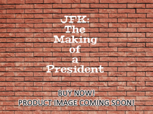 -JFK: The Making of a President (2017)-<br>The Original Movie